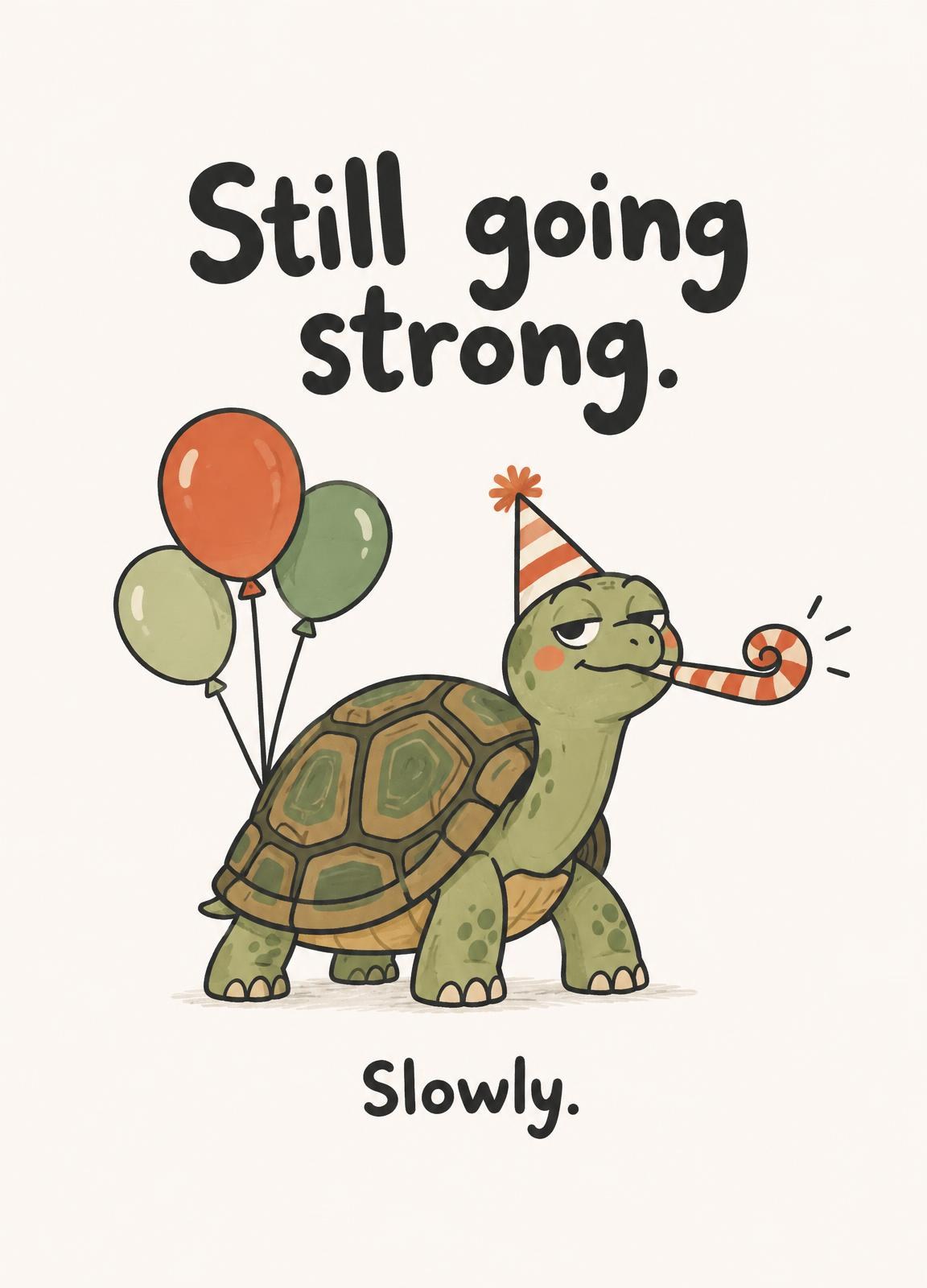 Funny birthday card: Still Going Strong